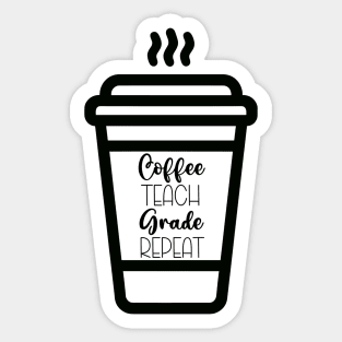 Coffee Teach Grade Repeat Sticker